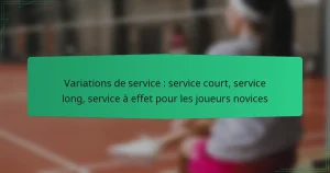 Variations de service : service court, service long, service à effet pour les joueurs novices